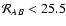 $\mathcal{R}_{AB}<25.5$