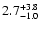 $2\rm .7^{+3.8}_{-1.0}$