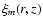 $\xi_m(r,z)$