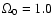$\Omega_{0}=1.0$