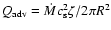 $Q_{\rm adv}= \dot{M}c_{\rm s}^2\zeta/2\pi R^2$
