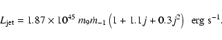 \begin{displaymath}L_{\rm jet}=1.87\times 10^{45}~m_9\dot{m}_{-1}\left(1+1.1j+0.3j^2\right)~~{\rm erg~s^{-1}}.
\end{displaymath}