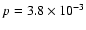 $p = 3.8\times 10^{-3}$
