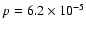 $p=6.2\times 10^{-5}$