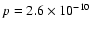 $p=2.6\times 10^{-10}$