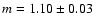 $m=1.10 \pm 0.03$