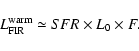 \begin{displaymath}%
L_{\rm FIR}^{\rm warm}\simeq {\mathit SFR} \times L_0 \times F.
\end{displaymath}