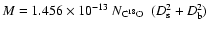 $M=1.456\times10^{-13}~N_{\rm {C^{18}O}}~~(D_{\rm s}^2+D_{\rm b}^2)$