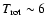 $T_{\rm rot}\sim6$