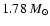 $1.78~M_\odot$