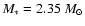 $M_*=2.35~M_\odot$