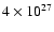 $4\times10^{27}$