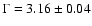 $\Gamma = 3.16\pm0.04$