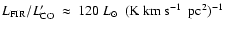 $L_{\rm FIR}/L'_{\rm CO}~\approx~120~\mbox{$L_{\odot}$ }~({\rm K}~\mbox{km~s$^{-1}$ }~{\rm pc}^2)^{-1}$