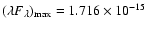 $(\lambda F{_{\rm\lambda}}){_{\rm max}}
= 1.716 \times 10{^{\rm -15}}$
