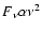 $F{_{\rm\nu}} \alpha \nu{^{\rm 2}}$