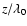 $z/\lambda _0$
