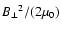 ${B_\perp}^{2}/(2 \mu_0)$