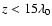 $z < 15 \lambda_0$