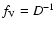 $f_{\rm V} = D^{-1}$