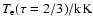 $T_{\rm e}(\tau=2/3) / {\rm kK}$