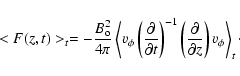 \begin{displaymath}<F(z,t)>_t=-\frac{B_{\rm o}^2}{4\pi}\left<v_\phi\left(\frac{\...
...eft(\frac{\partial}{\partial z}\right)v_\phi\right>_{t} \cdot
\end{displaymath}
