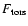 $F_{\rm tors}$