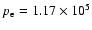 $p_{\rm e}=1.17\times 10^5$