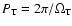 $P_{\rm T}=2\pi/\Omega_{\rm T}$