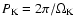 $P_{\rm K}=2\pi/\Omega_{\rm K}$