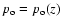 $p_{\rm o}=p_{\rm o}(z)$