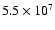 $5.5\times 10^7$