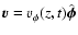 $\vec v =
v_\phi(z,t) \hat {\vec{\phi}}$