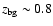 $z_{\rm bg} \sim 0.8$