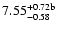 $7.55^{+0.72{\rm b}}_{-0.58}$
