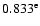 $0.833^{\rm e}$