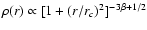 $\rho (r) \propto
[1+(r/r_c)^2]^{-3\beta +1/2}$