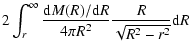 $\displaystyle 2 \int _{r}^{\infty } {{\rm d}M(R)/{\rm d}R\over 4 \pi R^2}
{R \over \sqrt{R^2 - r^2}} {\rm d}R$