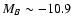 $M_B \sim -10.9$