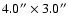 $4.0{''}\times3.0{''}$