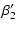 $\displaystyle \beta'_2$