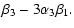 $\displaystyle \beta_3 - 3\alpha_3\beta_1.$