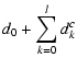 $\displaystyle d_0+\sum_{k=0}^l d_k^c$