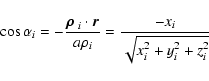 \begin{displaymath}
\cos\alpha_i =
-\frac{\mbox{\boldmath$\rho$ }_i\cdot\vec{r}}{a\rho_i} =
\frac{-x_i}{\sqrt{x_i^2+y_i^2+z_i^2}}
\end{displaymath}