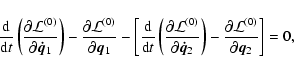\begin{displaymath}
\frac{\rm d}{{\rm d}t}\left(\frac{\partial\mathcal
L^{(0)}...
...\frac{\partial\mathcal
L^{(0)}}{\partial\vec{q}_2}\right ]=0,
\end{displaymath}