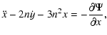 $\displaystyle \ddot{x}-2n\dot{y}-3n^2x = -\frac{\partial\Psi}{\partial x},$