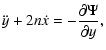 $\displaystyle \ddot{y}+2n\dot{x} = -\frac{\partial\Psi}{\partial y},$
