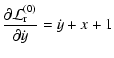 $\displaystyle \frac{\partial\mathcal{L}^{(0)}_{\rm r}}{\partial\dot{y}} = \dot{y}+x+1$