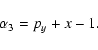 \begin{displaymath}\alpha_3=p_y+x-1.
\end{displaymath}