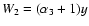 $W_2 = (\alpha_3+1)y$